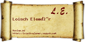 Loisch Elemér névjegykártya